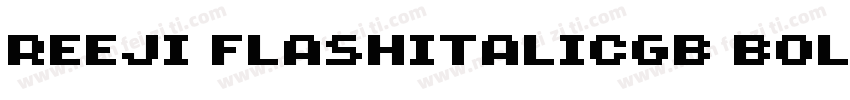 REEJI FlashItalicGB Bold字体转换